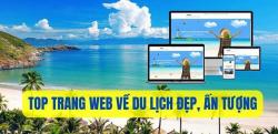 Top 9 trang web về du lịch đẹp, ấn tượng hàng đầu Việt Nam
