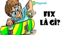 Fix là gì? Ý nghĩa của “Fix” trong các lĩnh vực khác nhau Fix là gì? Ý nghĩa của “Fix” trong các lĩnh vực khác nhau